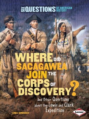 cover image of Where Did Sacagawea Join the Corps of Discovery?